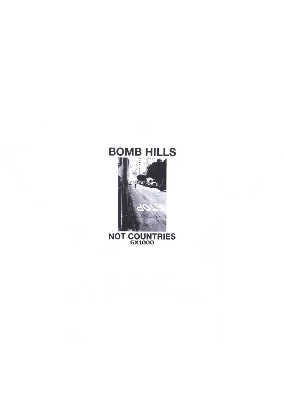 GX1000 Bomb Hills Not Countries Tee White