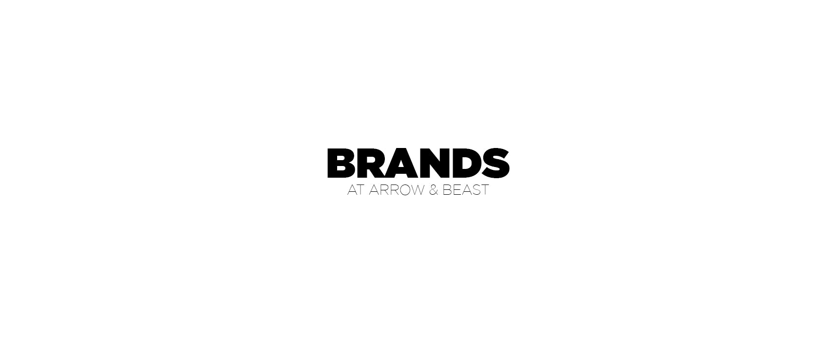 Brands at ARROW & BEAST